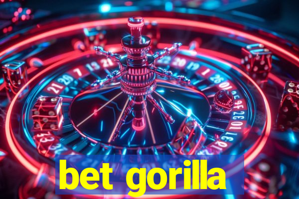 bet gorilla